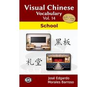 Visual Chinese Vocabulary Vol. 14: School (Visual Chinese Vocabulary - Second Edition)