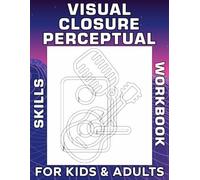 Visual Closure Perceptual Skills Workbook for Kids and Adults.