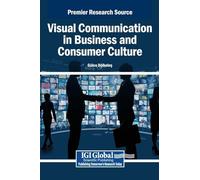 Visual Communication in Business and Consumer Culture