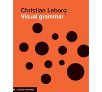 Visual Grammar /anglais: A Design Handbook (Design Briefs)