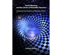 Visual Illusions and the Choice of Scientific Theories: A Perspective from the History and Philosophy of Science