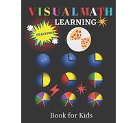 Visual Math Learning Book for Kids: Mastering Essential Math Skills Fractions