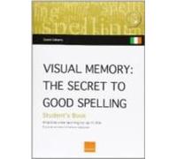 Visual Memory: The Secret To Good Spelling - Students Book
