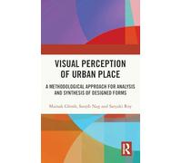 Visual Perception of Urban Place: A Methodological Approach for Analysis and Synthesis of Designed Forms