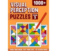 Visual Perception Puzzles Volume 5: 1000+ Color Matching Challenges to Boost Focus, Memory, and Visual Skills | Brain Training Puzzle Book for Adults and Teens