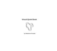 Visual Quiet Book: High-Contrast Visual Stimulation to Calm Your Baby, Build Focus, and Support Early Brain Development