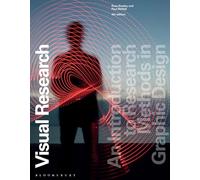 Visual Research: An Introduction to Research Methods in Graphic Design
