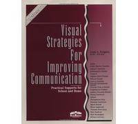 Visual Strategies for Improving Communication: Practical Supports for School & Home