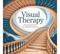 Visual Therapy: Flowing Patterns for Mindful Coloring | Stress Relief Through Hypnotic Circles, Waves & Geometric Designs