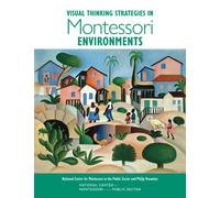 Visual Thinking Strategies in Montessori Environments (National Center for Montessori in the Public Sector Playbooks)