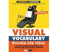 Visual Vocabulary Builder For Teens: 20-Week Exercise Workbook For Middle and High School Students (Includes Flashcards - Digital and Cutout)