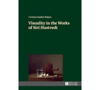 Visuality in the Works of Siri Hustvedt
