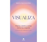 Visualiza: Piensa, siente y actúa como los mejores (Alienta)