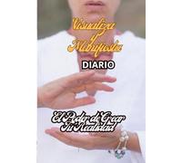 Visualiza y Manifiesta El Poder de Crear Tu Realidad