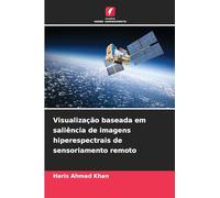 Visualização baseada em saliência de imagens hiperespectrais de sensoriamento remoto