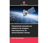 Visualização baseada em saliência de imagens hiperespectrais de sensoriamento remoto