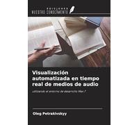 Visualización automatizada en tiempo real de medios de audio: utilizando el entorno de desarrollo Max 7