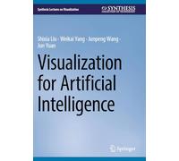 Visualization for Artificial Intelligence (Synthesis Lectures on Visualization)