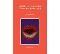 Visuelle Lyrik Für Fortgeschrittene (ebook)