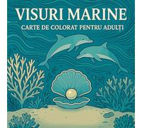Visuri marine - Carte de colorat pentru adulți