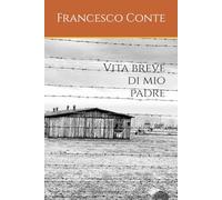 Vita breve di mio padre
