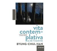 Vita contemplativa ou de l'inactivité