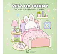 VITA DA BUNNY - MOMENTI TENERI DA COLORARE: album da colorare per bambini, disegni dolci e rilassanti