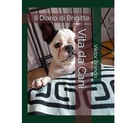 Vita da Cani: Il Diario di Brigitte