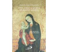 Vita della santa Vergine Maria. Testo raccolto da Clemens Brentano (Modello e presenza)