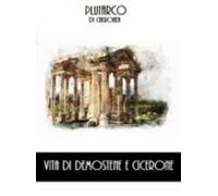 Vita Di Demostene E Cicerone (ebook)
