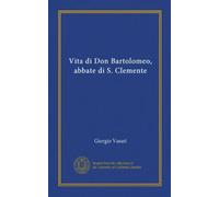 Vita di Don Bartolomeo, abbate di S. Clemente
