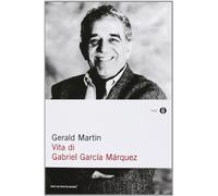 Vita di Gabriel García Márquez (Oscar saggi)