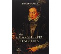 Vita di Margherita d'Austria (Storia e documenti)