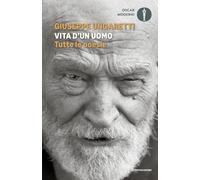 Vita d'un uomo. Tutte le poesie (Oscar moderni)