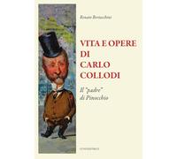 Vita e opere di Carlo Collodi. Il «padre» di Pinocchio (Il sogno di Gutenberg)