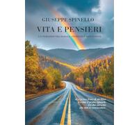 Vita e pensieri. Un percorso tra parole, incontri e riflessioni