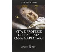 Vita e profezie della beata Anna Maria Taigi