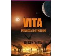 Vita - Emergenza Ed Evoluzione (ebook)
