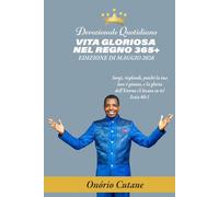 VITA GLORIOSA NEL REGNO 365+: Devozionale Quotidiano, Edizione di Maggio, 2026 (May Edition, 2026)