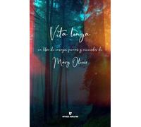 Vita longa: Un libro de ensayos, poemas y recuerdos (Libros salvajes)