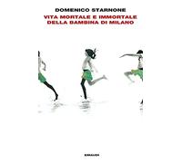Vita mortale e immortale della bambina di Milano (Supercoralli)