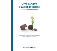 Vita morte e altre risorse. Strumenti per la gestione del lutto complicato attraverso le terapie espressive (Blucarminio)