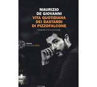 Vita quotidiana dei Bastardi di Pizzofalcone (Einaudi. Stile libero extra)