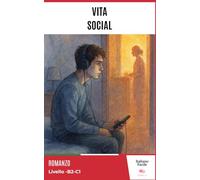 Vita Social - Easy Italian Story for Upper-Intermediate Learners (B2-C1): improve your vocabulary and reading skills with real-life Italian. (Italiano Facile)
