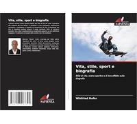 Vita, stile, sport e biografia: Stile di vita, scene sportive e il loro effetto sulla biografia