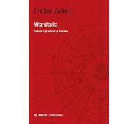 Vita vitalis. Spinoza e gli esercizi di ortopatia (Spinoziana)