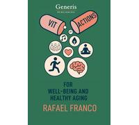 Vitactions: FOR WELL-BEING AND HEALTHY AGING