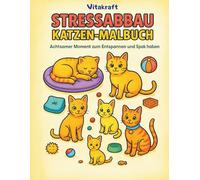 Vitakraft Stressabbau Katzen Malbuch: Achtsame Momente zum Entspannen und Spaß haben
