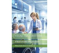 Vital Algorithm: A Novel of Code and Conscience