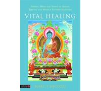 Vital Healing: Energy, Mind and Spirit in Traditional Medicines of India, Tibet and the Middle East - Middle Asia